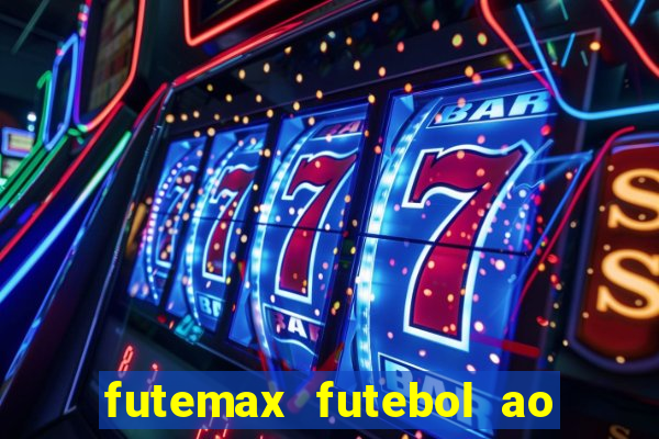 futemax futebol ao vivo hd